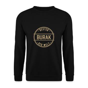 Bester Burak Der Welt Funny Men's Name - Unisex Sweatshirt - black - Front - Alina (178cm) & Michal (187cm)