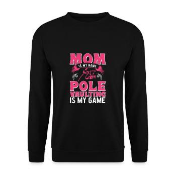 Mom Is My Name Pole Vaulting Is My Game Pole - Unisex Sweatshirt - black - Front - Alina (178cm) & Michal (187cm)