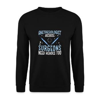 Les chirurgiens anesthésistes ont besoin de héros Trop drôle - Sweat-shirt Unisexe - noir - Devant - Alina (178cm) & Michal (187cm)