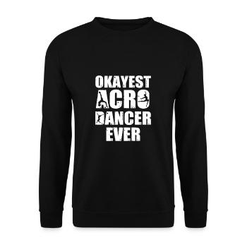 Fantastischer Okayest Acro-Tänzer aller Zeiten für - Unisex Pullover - Schwarz - Vorne - Alina (178cm) & Michal (187cm)