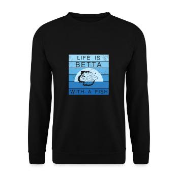 Funny life is Betta with a - Unisex Sweatshirt - black - Front - Alina (178cm) & Michal (187cm)