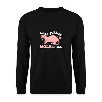 Funny Less Stress Mole Chill A Mole Puns Lover - Unisex Pullover - Schwarz - Vorne - Alina (178cm) & Michal (187cm)