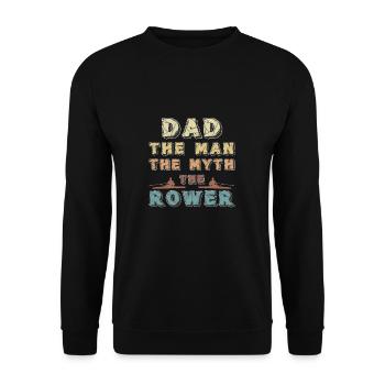 Dad The Man The Myth Funny Rower Dad For A Rowing - Unisex Pullover - Schwarz - Vorne - Alina (178cm) & Michal (187cm)