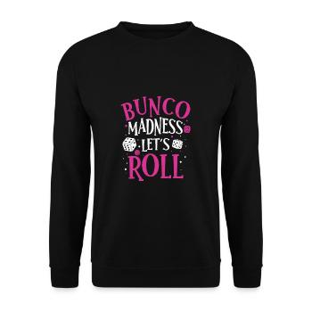 Fantastic Bunco Madness Let's Roll for Bunco - Unisex Sweatshirt - black - Front - Alina (178cm) & Michal (187cm)