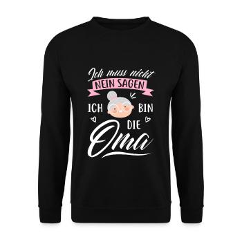 I do not have to say no, I'm the grandma - Unisex Sweatshirt - black - Front - Alina (178cm) & Michal (187cm)