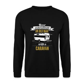 Never underestimate an old Man with a Caravan - Unisex Pullover - Schwarz - Vorne - Alina (178cm) & Michal (187cm)