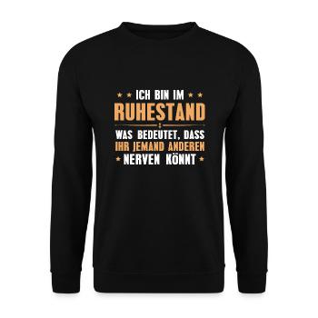 Ruhestand Lustiger Spruch Rente Geschenk - Unisex Pullover - Schwarz - Vorne - Alina (178cm) & Michal (187cm)