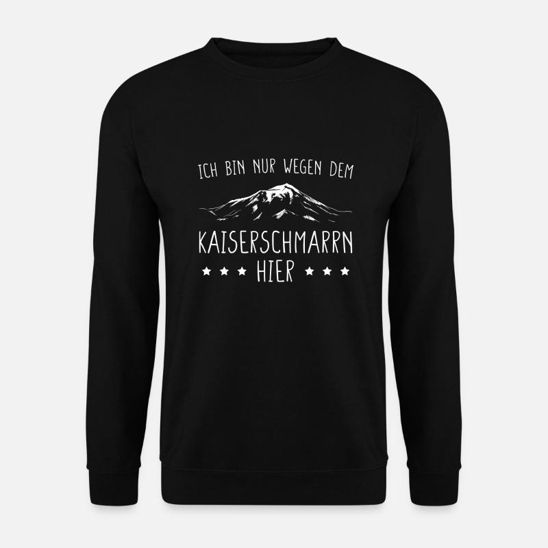 Berge Nur wegen dem Kaiserschmarrn hier Wandern - Unisex Pullover - Schwarz