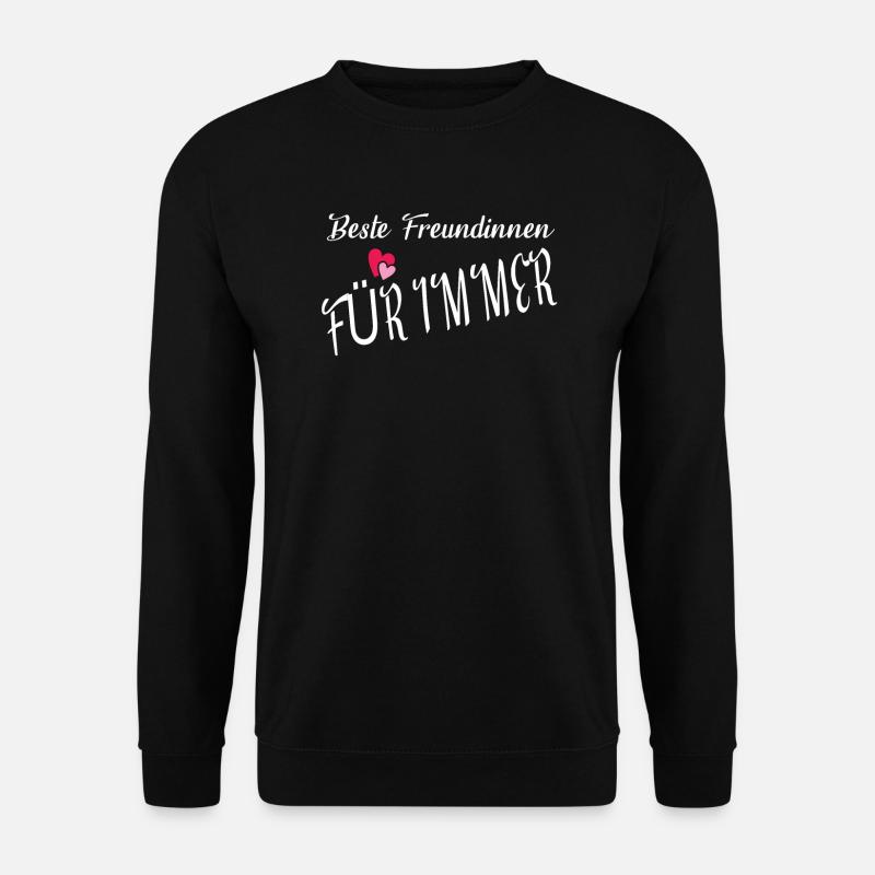 Geschenkidee Freundin schwester - Unisex Pullover - Schwarz