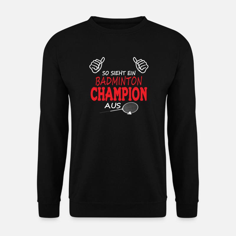 Badminton Spieler Geschenkidee Design - Unisex Pullover - Schwarz