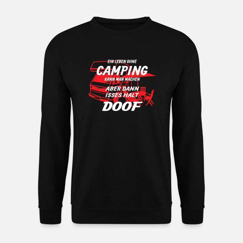 Camper Gift Idea Camping - Unisex Sweatshirt - black
