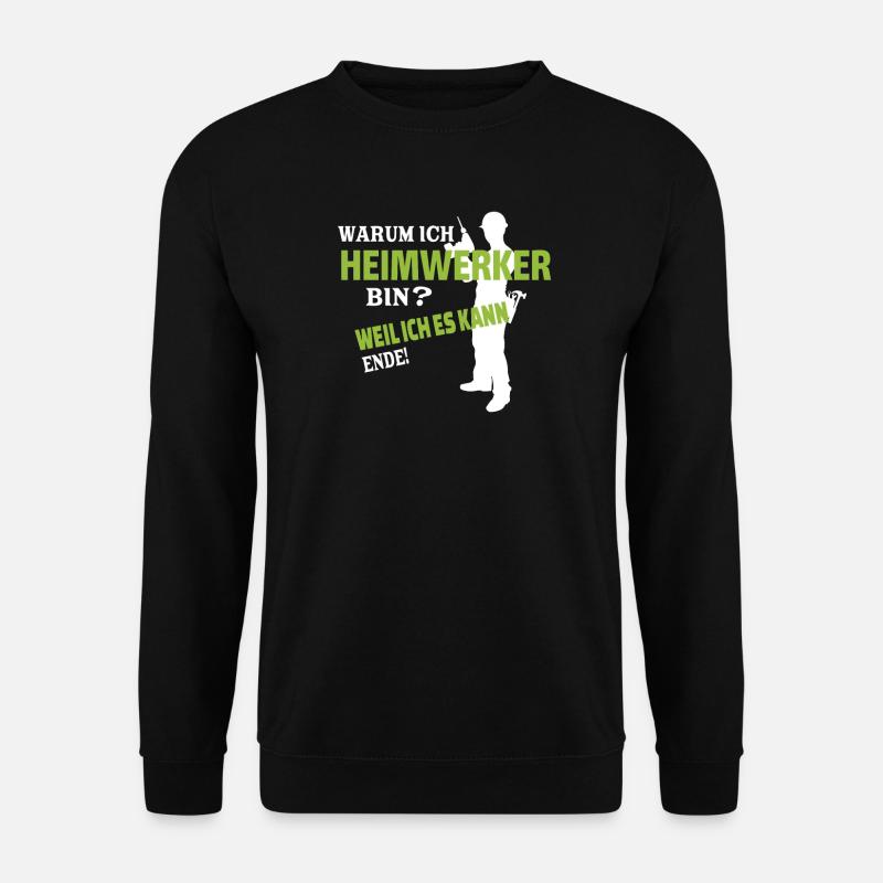 Heimwerker Geschenkidee Handwerker - Unisex Pullover - Schwarz