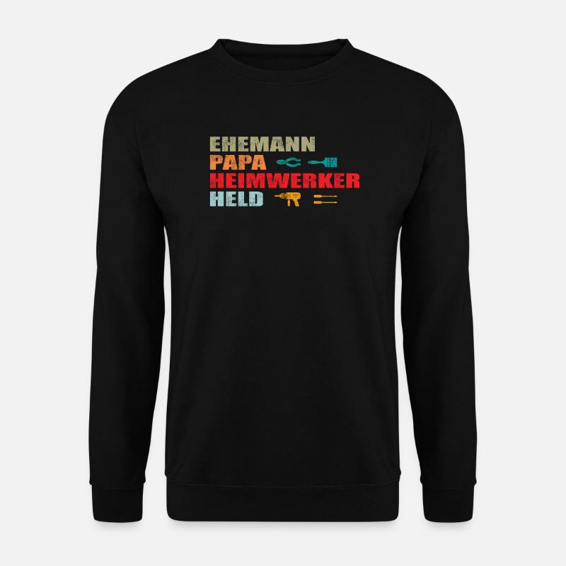 Heimwerker Geschenkidee Handwerker - Unisex Pullover - Schwarz