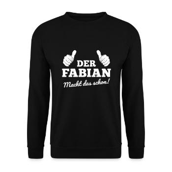 Der Fabian macht das schon Fabian Geschenk - Unisex Pullover - Schwarz - Vorne - Alina (178cm) & Michal (187cm)