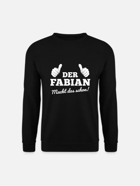 Der Fabian macht das schon Fabian Geschenk - Unisex Pullover - Schwarz