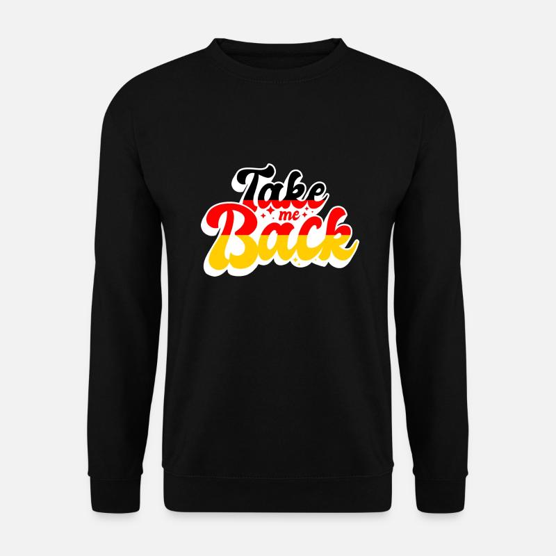 Germany Flag Homesickness German Flag - Unisex Sweatshirt - black