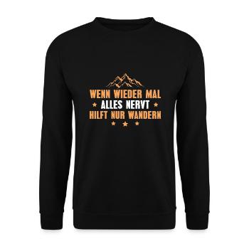 Berge Alles nervt Bergsteigen Wandern - Unisex Pullover - Schwarz - Vorne - Alina (178cm) & Michal (187cm)