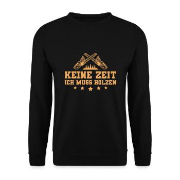 Keine Zeit Ich muss Holzen Holzfäller - Unisex Pullover - Schwarz - Vorne - Alina (178cm) & Michal (187cm)
