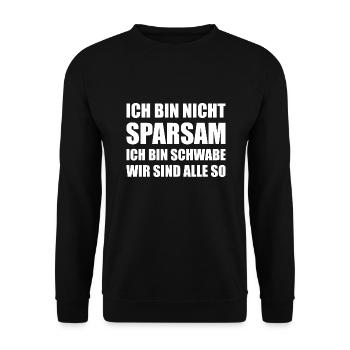 Schwäbisch Ich bin nicht sparsam Schwabe - Unisex Pullover - Schwarz - Vorne - Alina (178cm) & Michal (187cm)