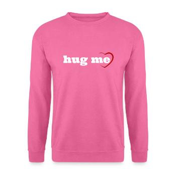 Hug me - Unisex Pullover - Pink - Vorne