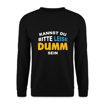 Kannst Du bitte leise Dumm sein? - Unisex Pullover - Schwarz - Vorne - Alina (178cm) & Michal (187cm)