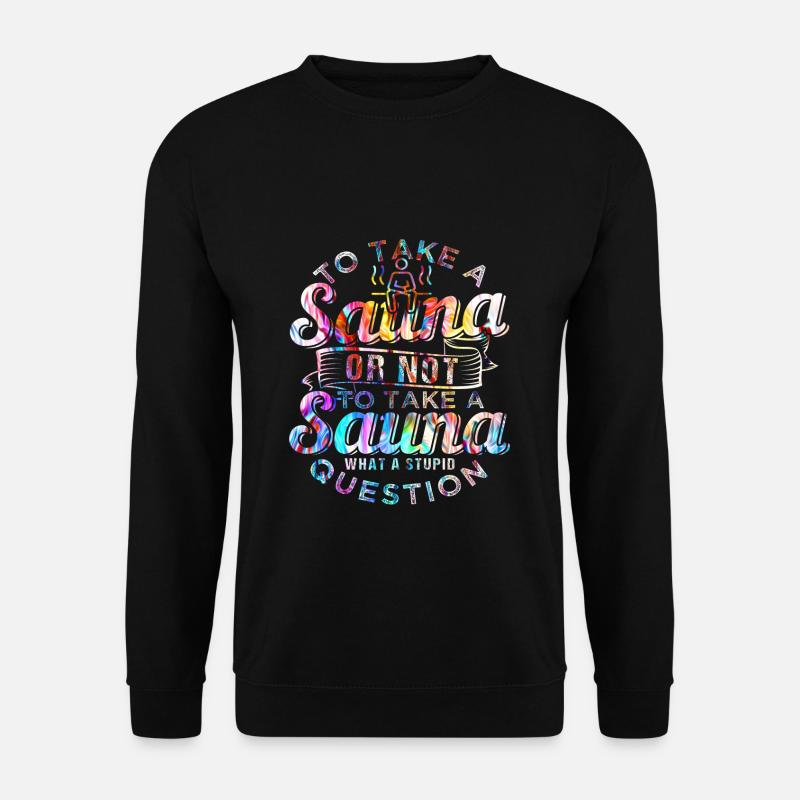 Sauna - Unisex Sweatshirt - black
