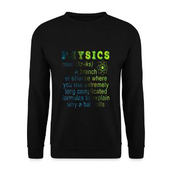 Physics - Unisex Sweatshirt - black - Front - Alina (178cm) & Michal (187cm)
