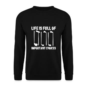 Life Is Full of Important Choices Golf - Unisex Sweatshirt - black - Front - Alina (178cm) & Michal (187cm)