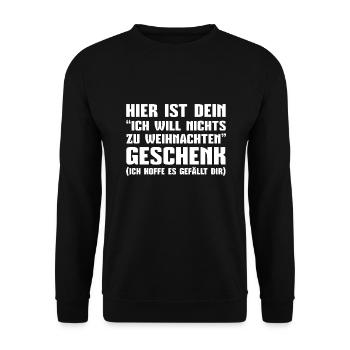 Ich will nichts zu Weihnachten Lustiges Weihnachts - Unisex Pullover - Schwarz - Vorne - Alina (178cm) & Michal (187cm)