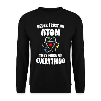 Never Trust An Atom - Unisex Pullover - Schwarz - Vorne - Alina (178cm) & Michal (187cm)