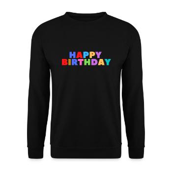 Happy Birthday Birthday Greeting Birthday Gift - Unisex Sweatshirt - black - Front - Alina (178cm) & Michal (187cm)