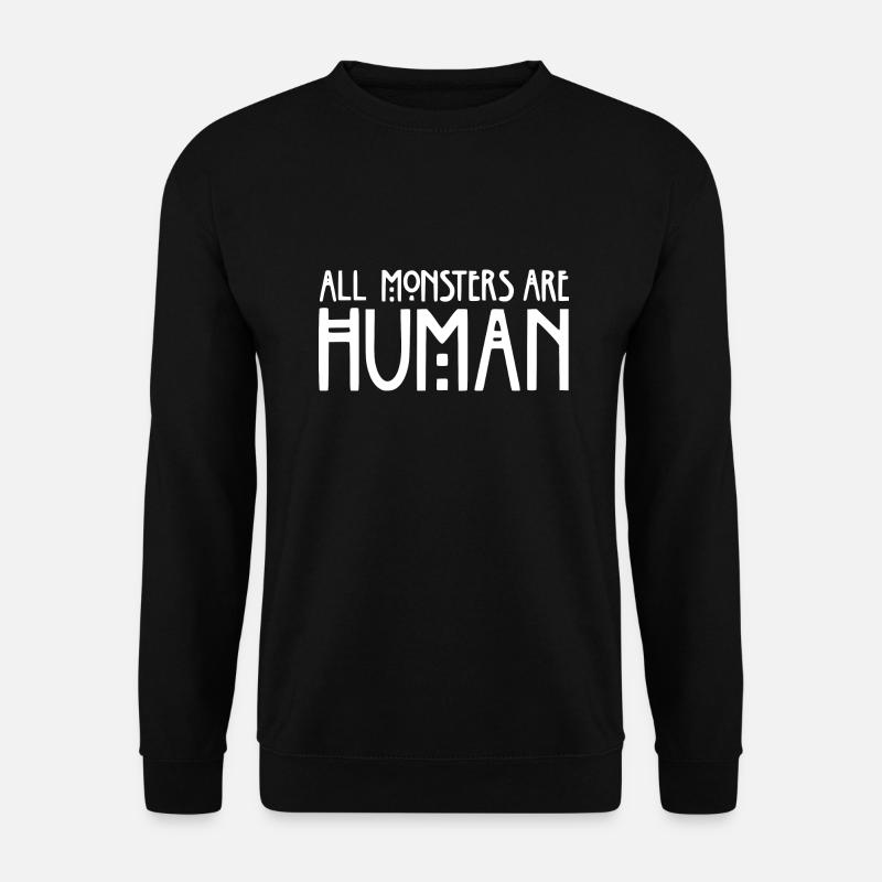 All monsters are human Quotes Tee - Unisex Pullover - Schwarz