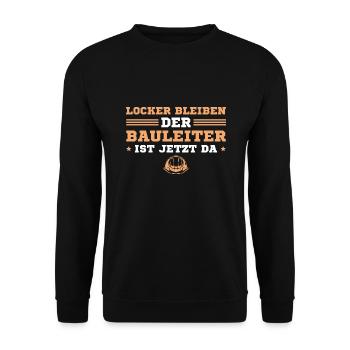 Bauleitung Der Bauleiter ist jetzt da - Unisex Pullover - Schwarz - Vorne - Alina (178cm) & Michal (187cm)