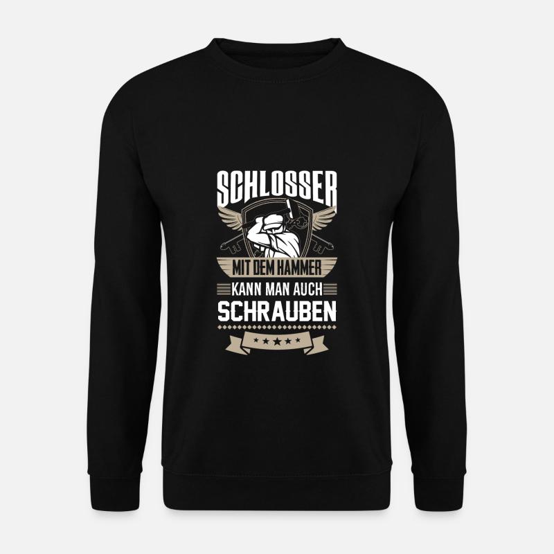 Schlosser - mit dem Hammer kann man auch schrauben - Unisex Pullover - Schwarz