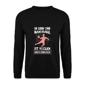 Ein Leben ohne Handball ist möglich, aber sinnloch - Unisex Pullover - Schwarz - Vorne - Alina (178cm) & Michal (187cm)