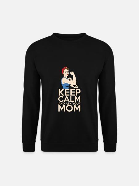 Keep calm and ask Mom Bleib ruhig und frag Mama - Unisex Pullover - Schwarz