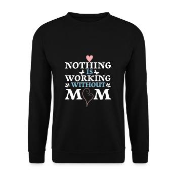 Rien ne fonctionne sans maman - Sweat-shirt Unisexe - noir - Devant - Alina (178cm) & Michal (187cm)