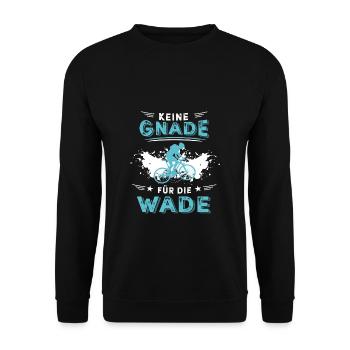 Keine Gnade für die Wade Radsportler Bike Geschenk - Unisex Pullover - Schwarz - Vorne - Alina (178cm) & Michal (187cm)