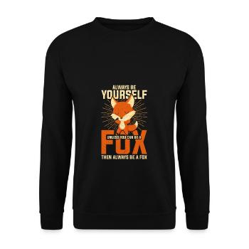 Always Be Yourself Unless You Can Be A Fox - Unisex Pullover - Schwarz - Vorne - Alina (178cm) & Michal (187cm)