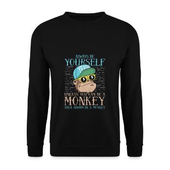 Always Be Yourself - Affen Shirt Lustiges Geschenk - Unisex Pullover - Schwarz - Vorne - Alina (178cm) & Michal (187cm)