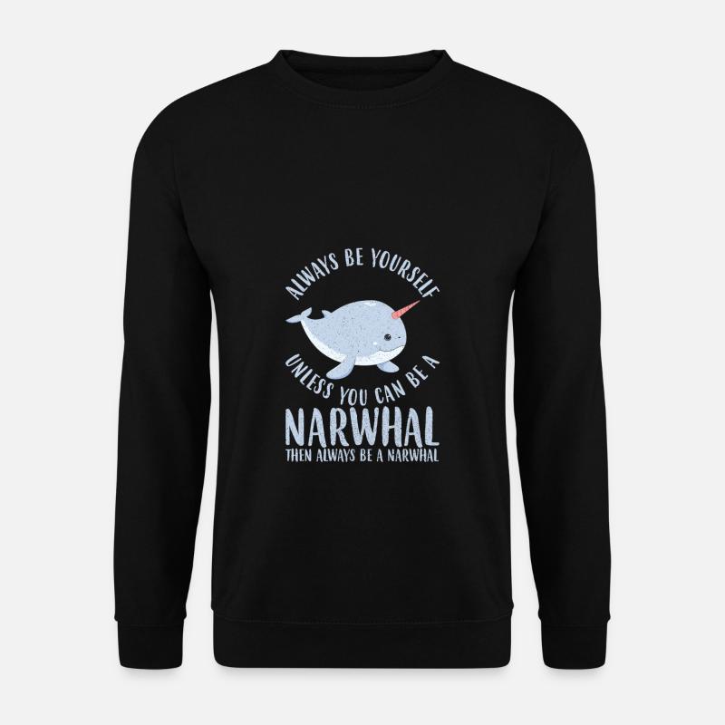 ALWAYS BE YOURSELF NARWAL - Unisex Sweatshirt - black