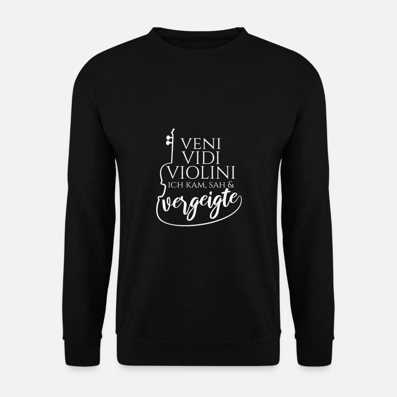Veni Vidi Violini Ich kam sah und vergeigte Geige - Unisex Pullover - Schwarz