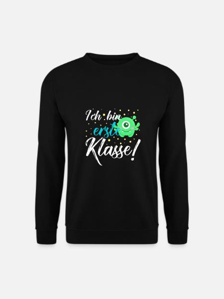 Ich bin erste Klasse - Einschulung, Erstklässler - Unisex Pullover - Schwarz