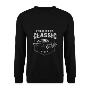 I'm not old i'm Classic lustiger Spruch Vater Tee - Unisex Pullover - Schwarz - Vorne - Alina (178cm) & Michal (187cm)