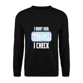I dont hug I check - ice hockey, ice, racket puck - Unisex Sweatshirt - black - Front - Alina (178cm) & Michal (187cm)
