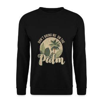 Denglisch. Dont bring me on the palm - gift - Unisex Sweatshirt - black - Front - Alina (178cm) & Michal (187cm)
