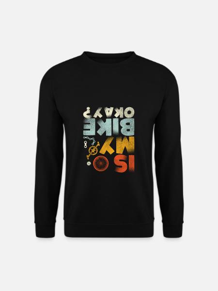 Is my Bike Okay? MTB Mountainbike Fahrer Geschenke - Unisex Pullover - Schwarz