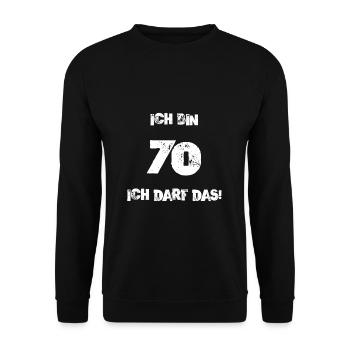 Ich Bin 70 Ich Darf Das! Geburtstag Siebzig 70. - Unisex Pullover - Schwarz - Vorne - Alina (178cm) & Michal (187cm)