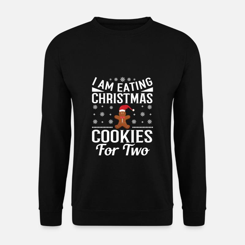 I AM EATING CHRISTMAS COOKIES FOR TWO GIFT IDEA - Unisex Pullover - Schwarz