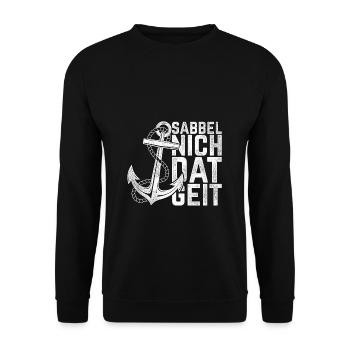 Sabbel Nich Dat Geit Geschenkidee für Norddeutsche - Unisex Pullover - Schwarz - Vorne - Alina (178cm) & Michal (187cm)